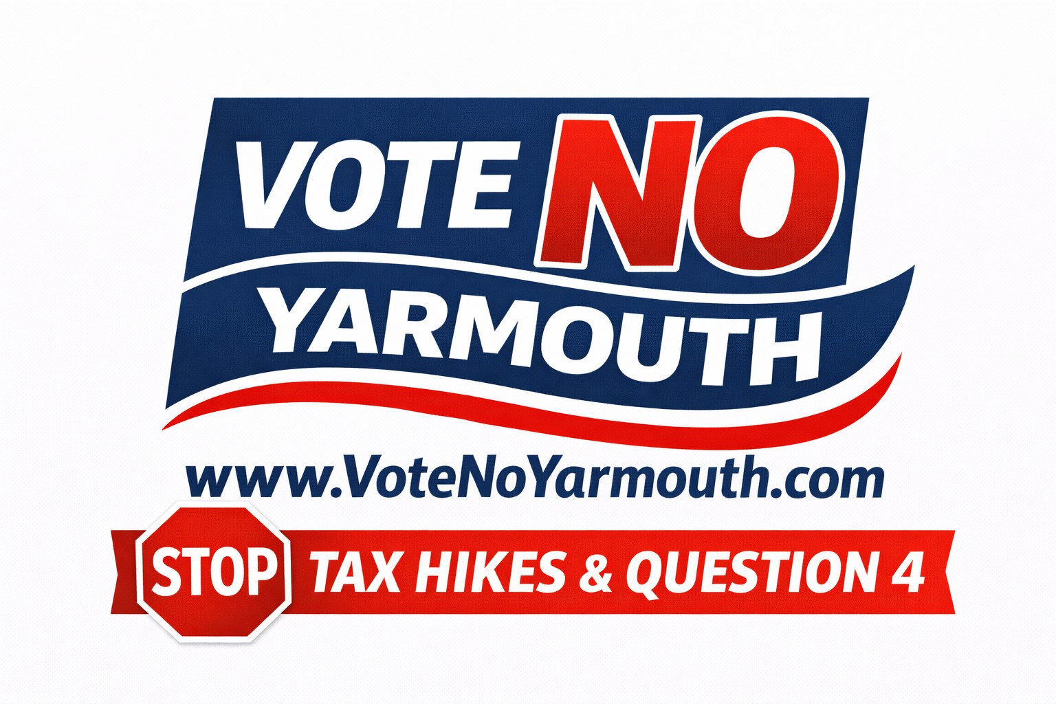 Vote NO Yarmouth — Stop Tax Hikes & Question 4